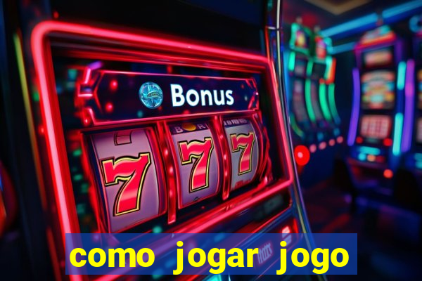 como jogar jogo sem abaixar